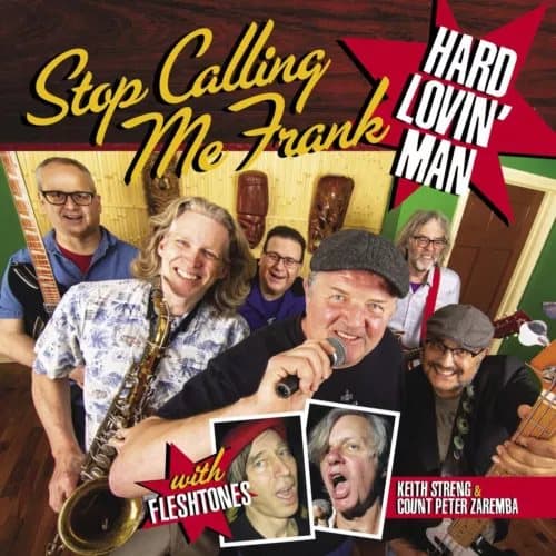Stop Calling Me Frank Hard Lovin` Man 7 NEW New