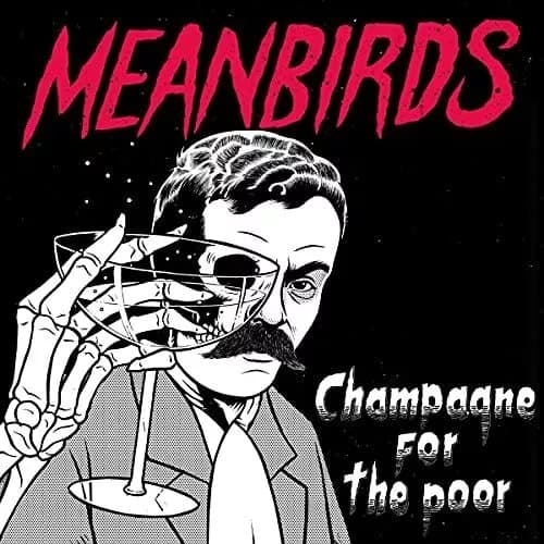 Meanbirds Champagne for the Poor (Vinyl) 12″ EP New