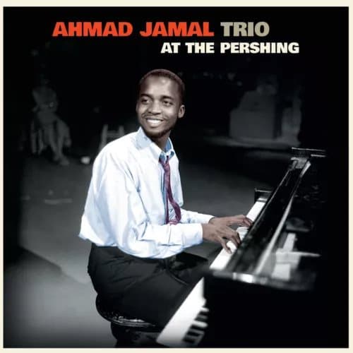 Ahmad Jamal Trio At the Pershing (Vinyl) Bonus Tracks 12″ Album Coloured Vinyl New