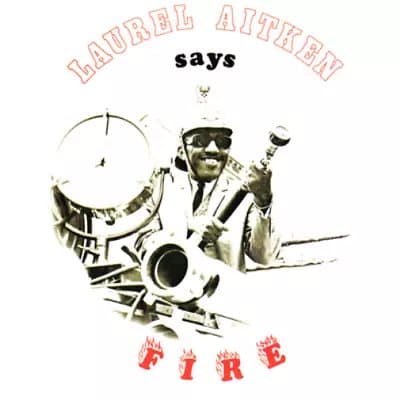 Laurel Aitken Says Fire (Vinyl) 12″ Album New