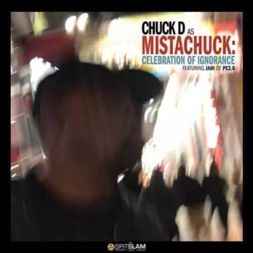 Chuck D Celebration of Ignorance: Featuring Jahi of PE2.0 (Vinyl) 12″ Album New