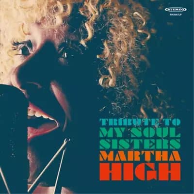 Martha High Tribute to My Soul Sisters (Vinyl) 12″ Album New