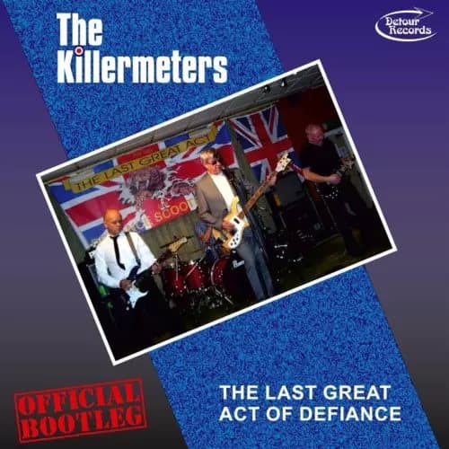 Killermeters, The The Last Great Act Of Defiance - Official Bootleg (Vinyl) New