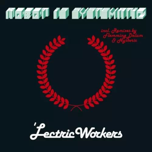 Lectric Workers Robot Is Systematic (Vinyl) New