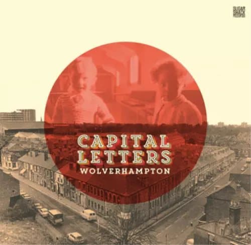 Capital Letters Wolverhampton (Vinyl) 12″ Album New