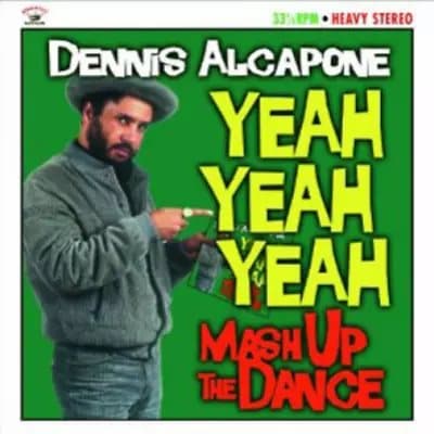 Dennis Alcapone Yeah Yeah Yeah: Mash Up the Dance (Vinyl) 12″ Album New