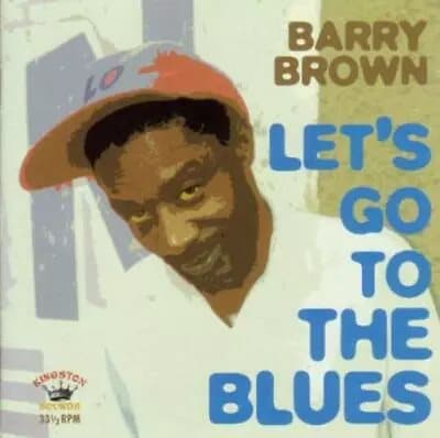 Barry Brown Let’s Go to the Blues (Vinyl) 12″ Album New