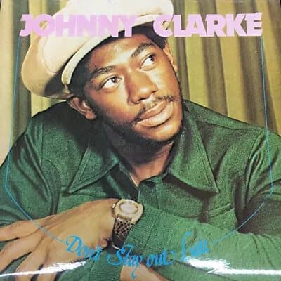 Johnny Clarke Don’t Stay Out Late (Vinyl) 12″ Album New