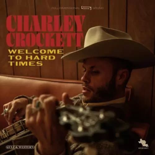 Charley Crockett Welcome to Hard Times (Vinyl) 12″ Album New