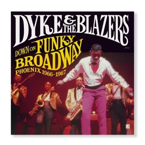 Dyke & The Blazers Down On Funky Broadway: Phoenix 1966-1967 (Vinyl) New