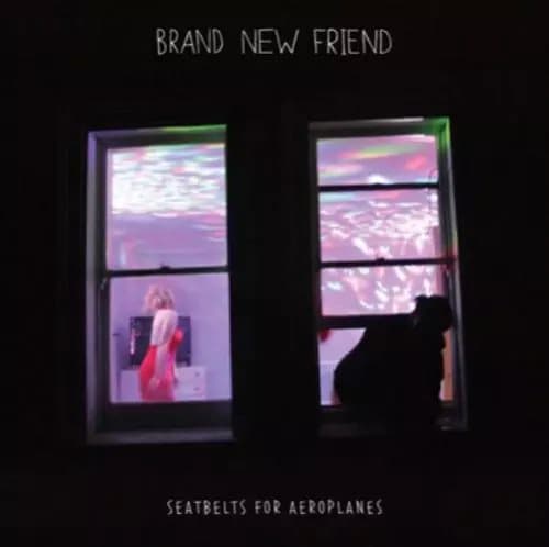 Brand New Friend Seatbelts for Aeroplanes (Vinyl) 12″ Album New