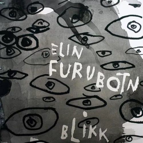 Elin Furubotn Blikk (Glance) (Vinyl) 12″ Album New