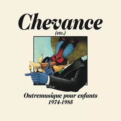 Various Artists Chevance: Outremusique Pour Enfants 1974-1985 (Vinyl) 12″ Album New