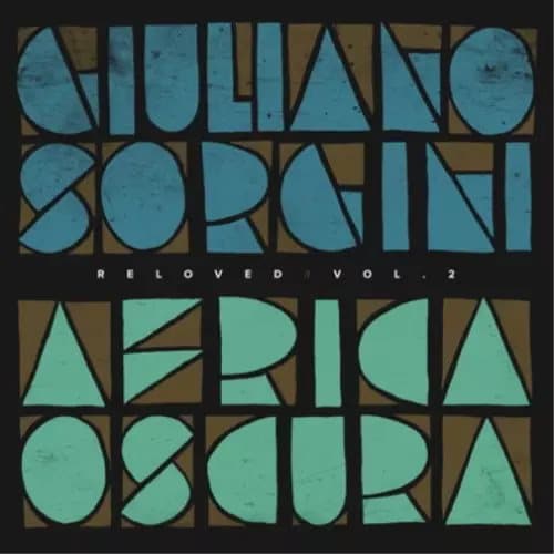 Sorgini Giuliano Africa Oscura Reloved - Volume 2 (Vinyl) 12″ EP New