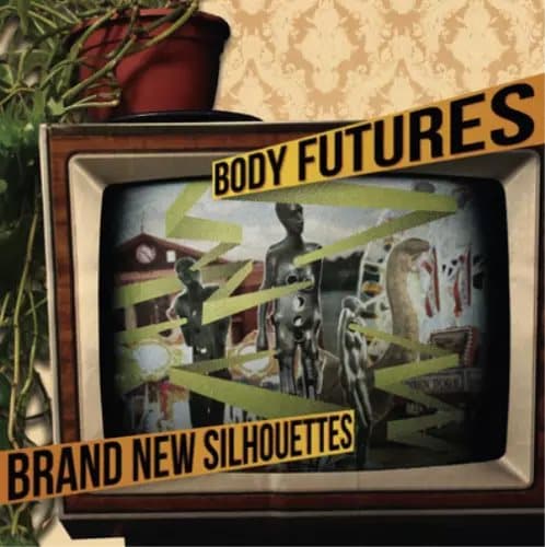 Body Futures Brand New Silhouettes (Vinyl) 12″ Album New