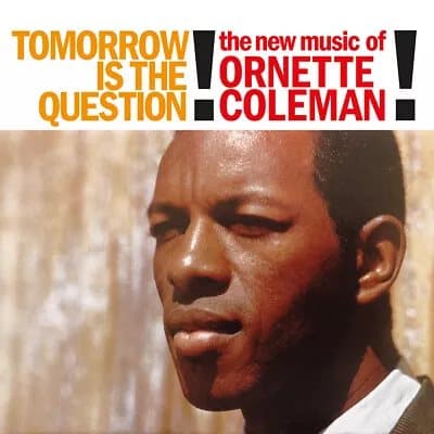 Ornette Coleman Tomorrow Is the Question! (Vinyl) 12″ Album (Clear vinyl) New