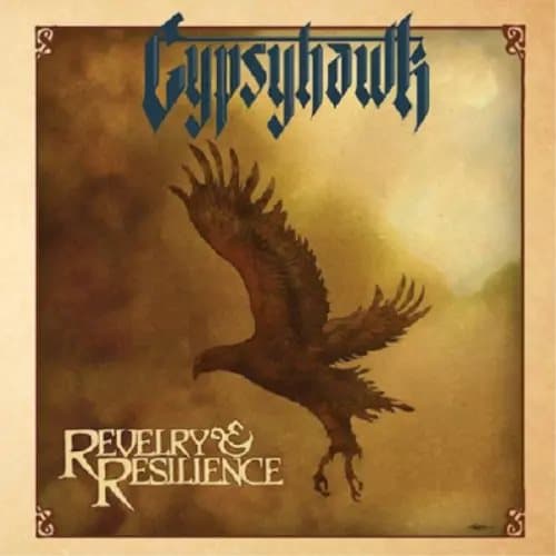Gypsyhawk Revelry & Resilience (Vinyl) 12″ Album New