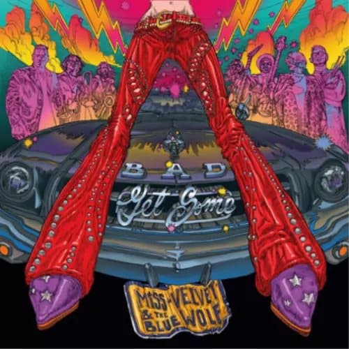 Miss Velvet & The Blue Wolf Bad Get Some (Vinyl) 12″ Album New