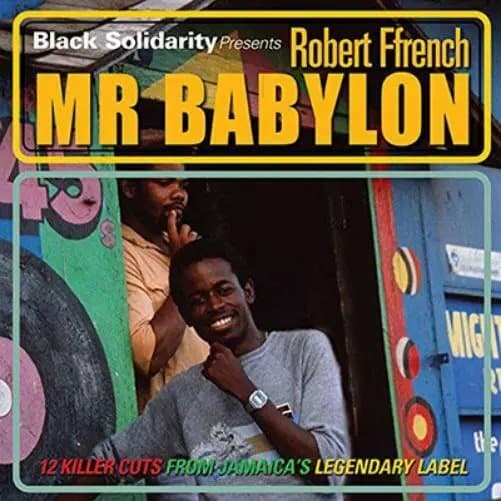 Robert Ffrench Black Solidarity Presents Mr Babylon: 12 Killer Cuts from (Vinyl) New