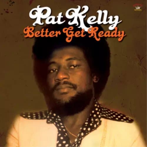 Pat Kelly Better Get Ready (Vinyl) 12″ Album New