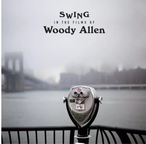 Various Artists Swing In The Films Of Woody Allen (Vinyl) New