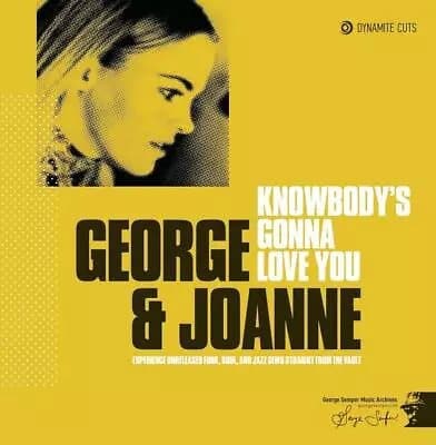 George & Joanne Knowbody’s Gonna Love You (Vinyl) New