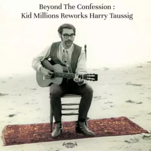 Kid Millions Beyond the Confession: Kid Millions Reworks Harry Taussig (Vinyl) New