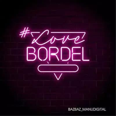 Bazbaz & Manudigital #LoveBordel (Vinyl) 12″ Album New