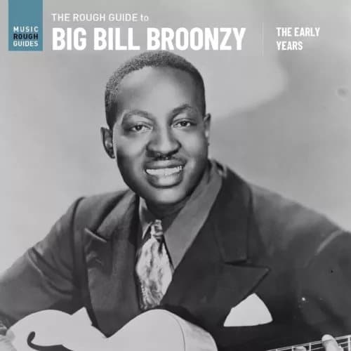 Big Bill Broonzy The Rough Guide to Big Bill Broonzy: The Early Years (Vinyl) New
