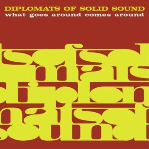 The Diplomats of Solid Sound What Goes Around Comes Around (Vinyl) 12″ Album New
