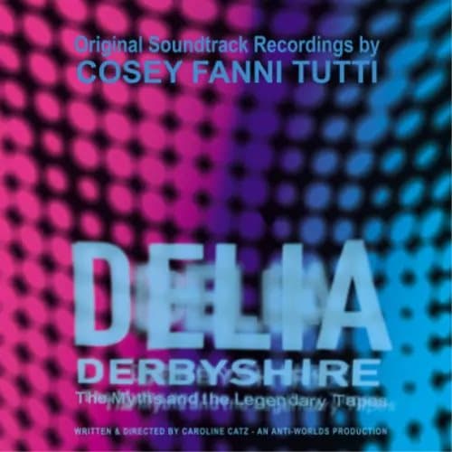 Cosey Fanni Tutti Delia Derbyshire: The Myths and the Legendary Tapes (Vinyl) New