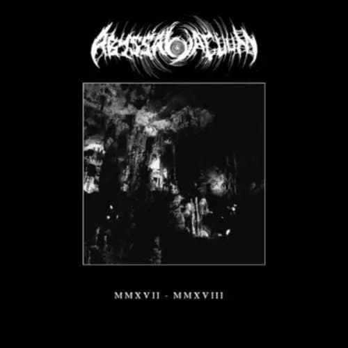 Abyssal Vacuum MMXVII - MMXVIII (Vinyl) 12″ Album New