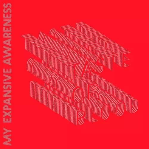My Expansive Awareness Taste Of Blood (Vinyl) New