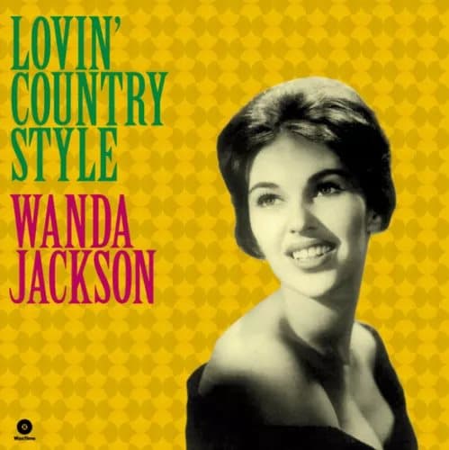 Wanda Jackson Lovin’ Country Style (Vinyl) 12″ Album New