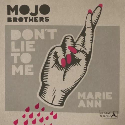 The Mojo Brothers Marie-Ann / Don’t Lie To (Vinyl) New