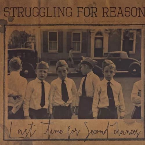Struggling for Reason Last Time for Second Chances (Vinyl) New