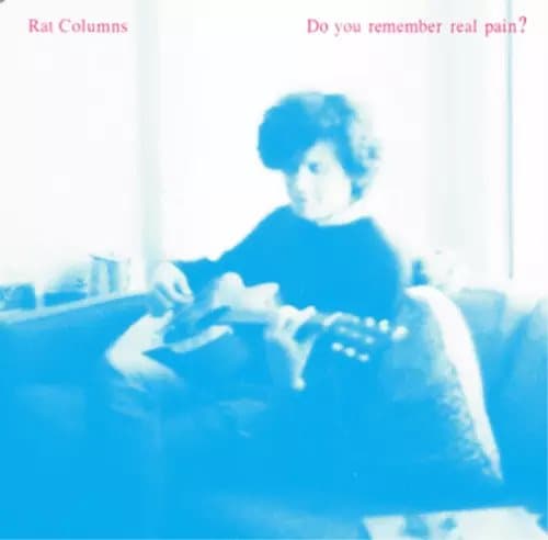 Rat Columns Do You Remember Real Pain? (Vinyl) 12″ Album New