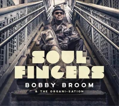 Bobby Broom & The Organi-Sation Soul Fingers (Vinyl) 12″ Album New