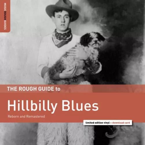Various Artists The Rough Guide to Hillbilly Blues: Reborn and Remastere (Vinyl) New
