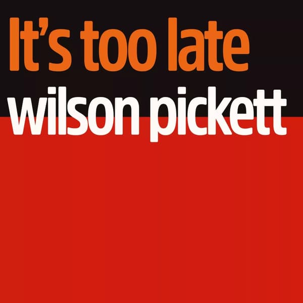 Wilson Pickett It’s Too Late (Vinyl) 12″ Album Coloured Vinyl New