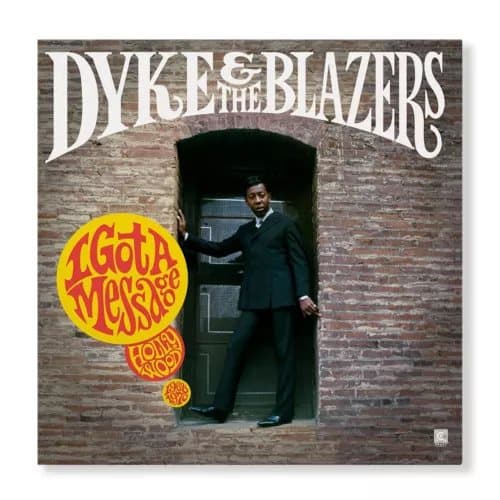 Dyke & The Blazers I Got A Message: Hollywood 1968-1970 (Vinyl) New
