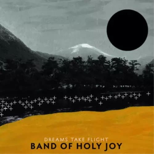 Band of Holy Joy Dreams Take Flight (Vinyl) 12″ Album New