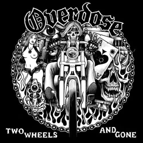Overdose Two Wheels And Gone Vinyl NEW New
