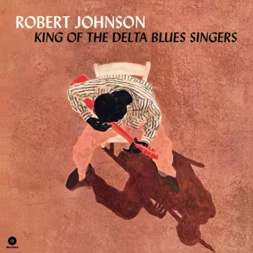 Robert Johnson King of the Delta Blues Singers (Vinyl) 12″ Album New