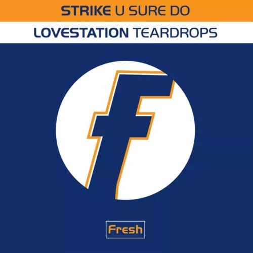 Strike/Lovestation U Sure Do/Teardrops (Vinyl) 12″ Single New