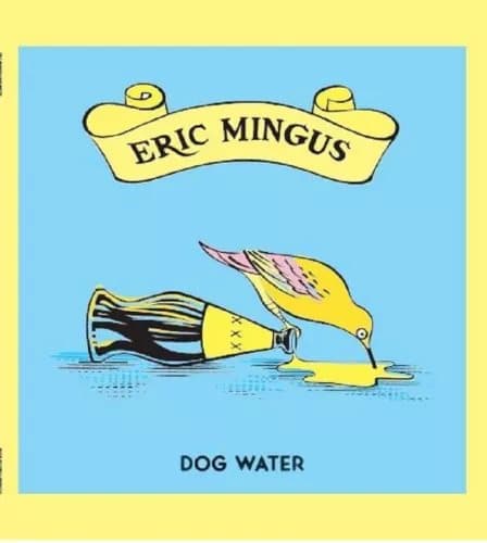 MINGUS, ERIC DOG WATER (Vinyl) New