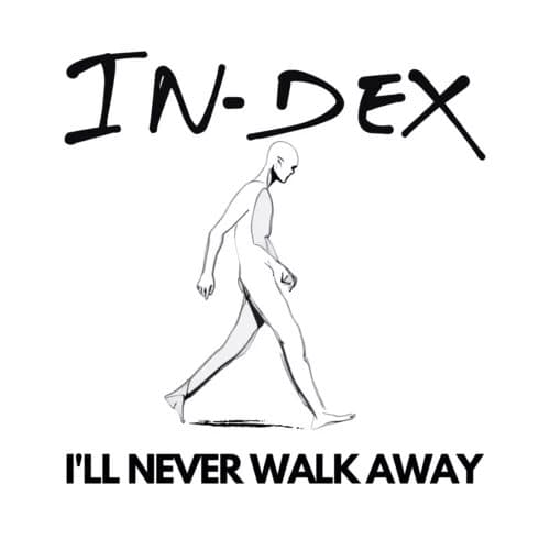 In-Dex I’ll Never Walk Away (Vinyl) 12″ Single Coloured Vinyl New