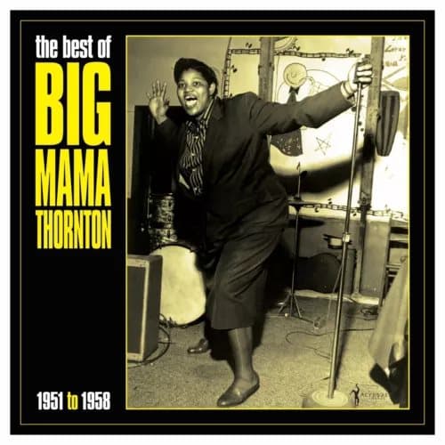 Big Mama Thornton The Best of Big Mama Thornton: 1951 to 1958 (Vinyl) 12″ Album New