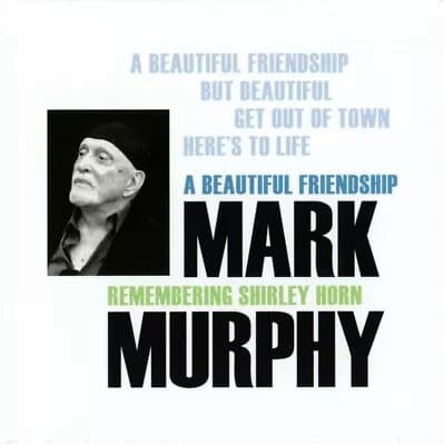 Mark Murphy A Beautiful Friendship: Remembering Shirley Horn (Vinyl) 12″ Album New