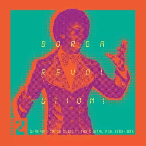 Various Artists Borga Revolution!: Ghanian Dance Music in the Digital Ag (Vinyl) New